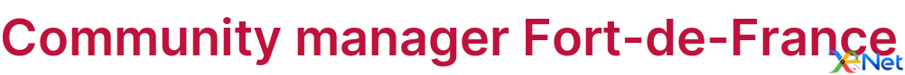 Community manager Fort-de-France